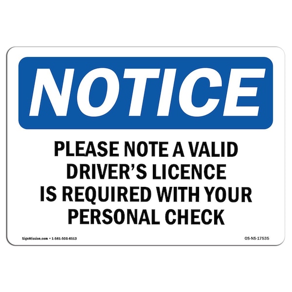 Safety Sign, OSHA Notice, 12" Height, Please Note A Valid Driver's License Is Sign, Landscape
